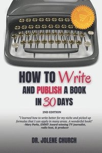 bokomslag How to Write and Publish a Book in 30 Days