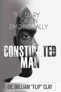 bokomslag The Diary of an Emotionally Constipated Man