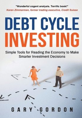 Gary Gordon - Debt Cycle Investing, Häftad