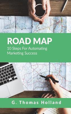 bokomslag Road Map: 10 Steps For Automating Marketing Success