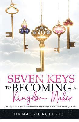 bokomslag 7 Keys to Becoming A Kingdom Maker