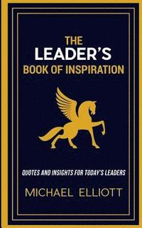 bokomslag The Leader's Book of Inspiration