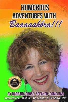 Barbara Gross - Humorous Adventures with Baaaaahbra, Häftad