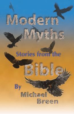 Modern Myths: Stories from the Bible 1