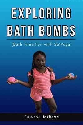 Exploring Bath Bombs: Bath Time Fun with Sa'Veya Jackson 1