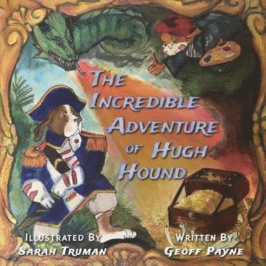 bokomslag Incredible Adventure of Hugh Hound