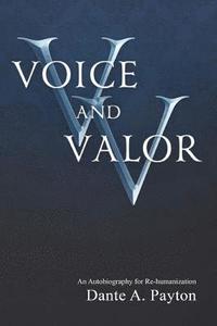 bokomslag Voice and Valor: An Autobiography for Rehumanization