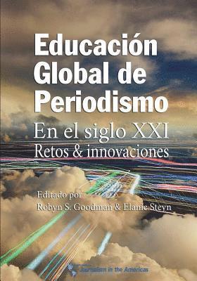 Elanie Steyn - Educacion Global de Periodismo en el Siglo XXI: Retos e innovaciones, Häftad