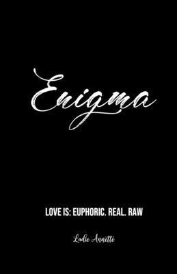 Ladie Annette, Shomal Caesar - Enigma: Love Is: Euphoric. Real. Raw, Häftad