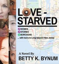 bokomslag Lovestarved: 7 Women, 7 Stories, 5 Boroughs (with Trains to Long Island & New Jersey) Volume 1