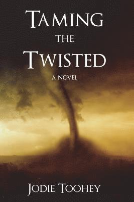 Taming the Twisted: Large Print 1