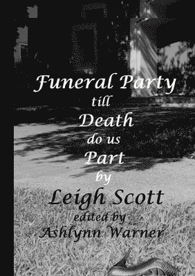 Leigh Scott - Funeral Party till Death do us Part, Häftad