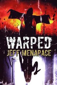 bokomslag Warped: A Menapace Collection of Short Horror, Thriller, and Suspense Fiction