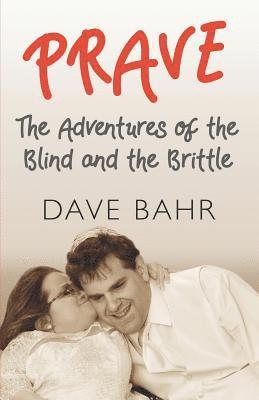 Prave: The Adventures of the Blind and the Brittle 1