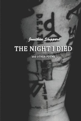 The Night I Died and Other Poems 1