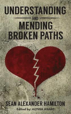 bokomslag Understanding and Mending Broken Paths