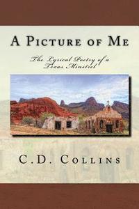 bokomslag A Picture of Me: The Lyrical Poetry of a Texas Minstrel