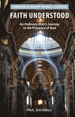 Paul Zucarelli - Faith Understood, Häftad