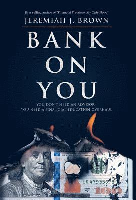 Jeremiah J Brown - Bank On You, Inbunden