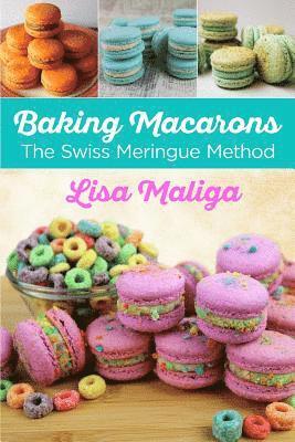 Lisa Maliga - Baking Macarons, Häftad
