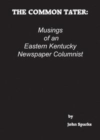 bokomslag The Common Tater: Musings of an Eastern Kentucky Newspaper Columnist