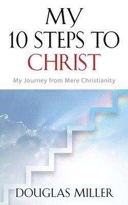 bokomslag My 10 Steps to Christ