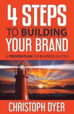 bokomslag 4 Steps to Building Your Brand: A Proven Plan for Business Success