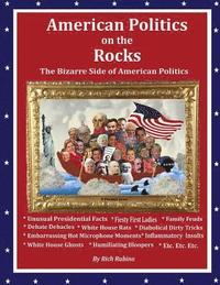 bokomslag American Politics on the Rocks: The Bizarre Side of American Politics