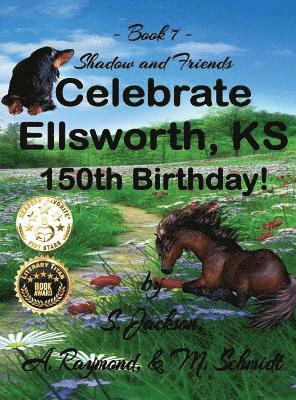 Shadow and Friends Celebrate Ellsworth, KS, 150th Birthday 1