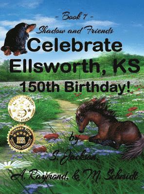 Shadow and Friends Celebrate Ellsworth, KS, 150th Birthday