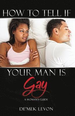 How To Tell If Your Man Is Gay: A Woman's Guide 1