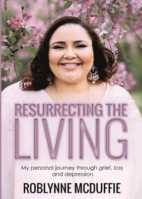 Resurrecting the Living 1