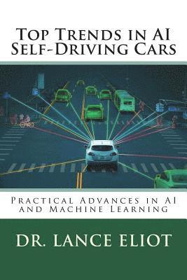 Top Trends in AI Self-Driving Cars: Practical Advances in AI and Machine Learning