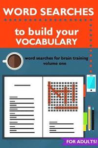 bokomslag Word Searches to Build Your Vocabulary: Word Searches for Brain Training