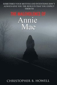 bokomslag The Malevolence of Annie Mae