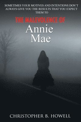 The Malevolence of Annie Mae 1