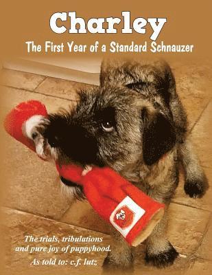 bokomslag Charley: The First Year of a Standard Schnauzer