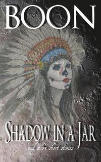 bokomslag Shadow in a Jar: and other short stories