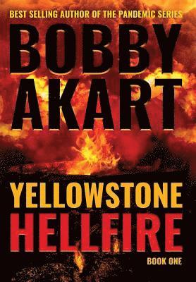 Bobby Akart - Yellowstone: Hellfire, Inbunden