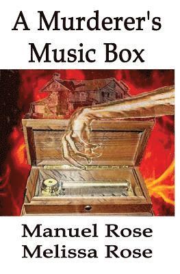 Manuel Rose, Melissa Rose - Murderer's Music Box, Häftad