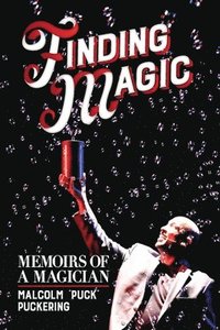 bokomslag Finding Magic: Memoirs of a Magician