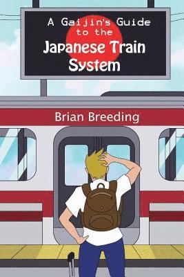 A Gaijin's Guide to the Japanese Train System 1