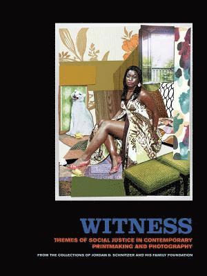 Witness: Themes of Social Justice in Contemporary Printmaking and Photography 1