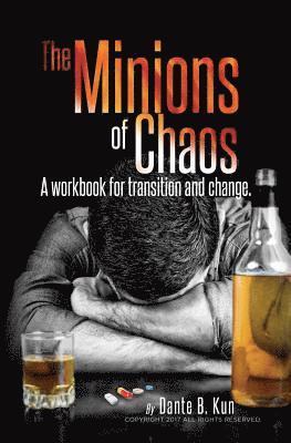 The Minions of Chaos: A Workbook for Transition and Change 1