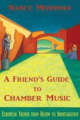bokomslag Friend's Guide to Chamber Music