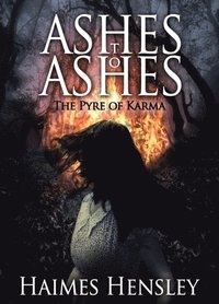 bokomslag Ashes to Ashes, The Pyre of Karma