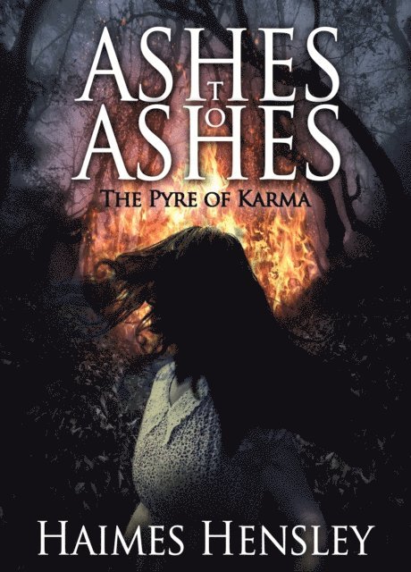 Ashes to Ashes, The Pyre of Karma 1