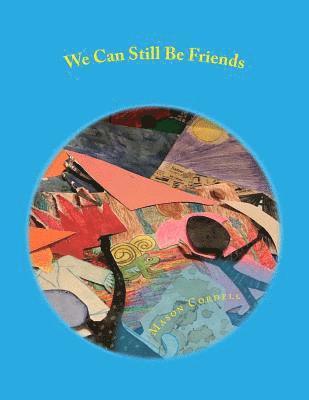 Mason Cordell - We Can Still Be Friends, Häftad