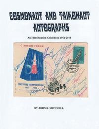 bokomslag Cosmonaut and Taikonaut Autographs: An Identification Guidebook 1961-2018