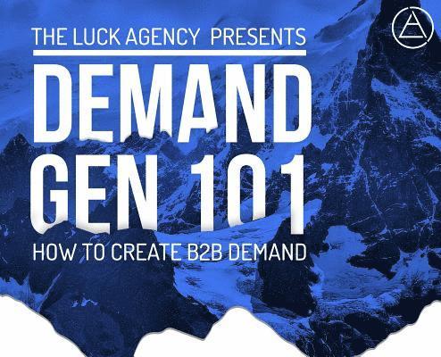 Demand Generation Marketing 101 1